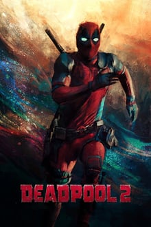 Deadpool 2 / The Untitled Deadpool Sequel  (2018)